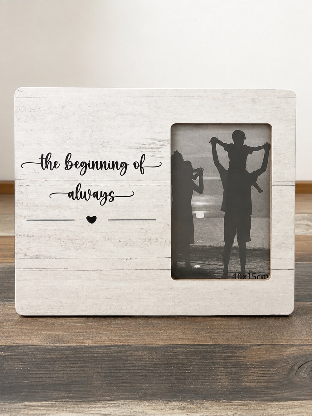 Farmhouse Rustic “The Beginning of Always” Holds 4x6 Photo/ Frame 8x10 — NWOT